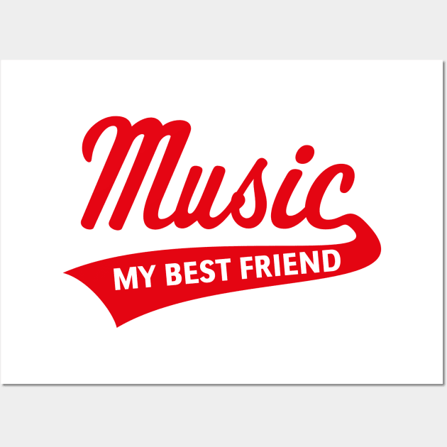 Music - My Best Friend (I Love Music / Red) Wall Art by MrFaulbaum